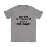 Don't Trust Everything You See Women's T-Shirt Black
