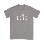 Only Love Women's T-Shirt