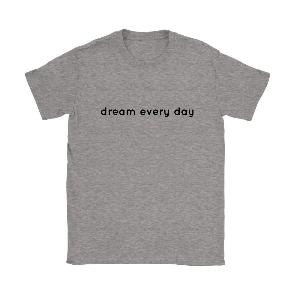 Dream Every Day Women's T-Shirt Black
