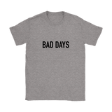 Bad Days Women's T-Shirt Black