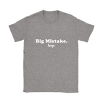Big Mistake Women's T-Shirt White