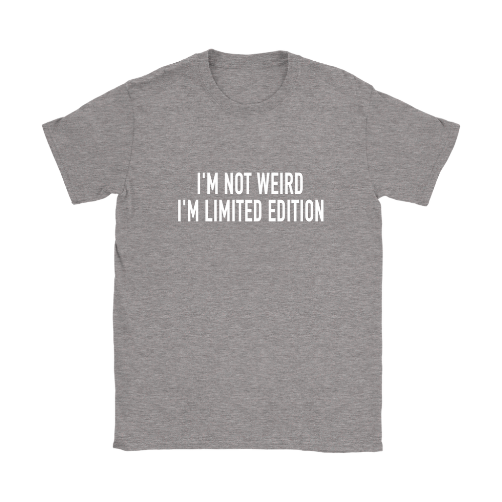 I'm Not Weird Women's T-Shirt