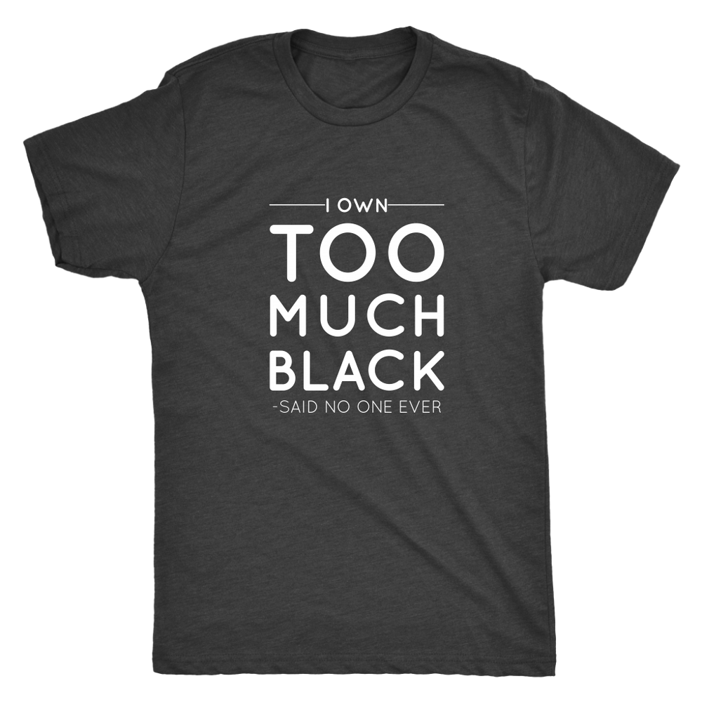 I Own Too Much Black Men's T-Shirt White