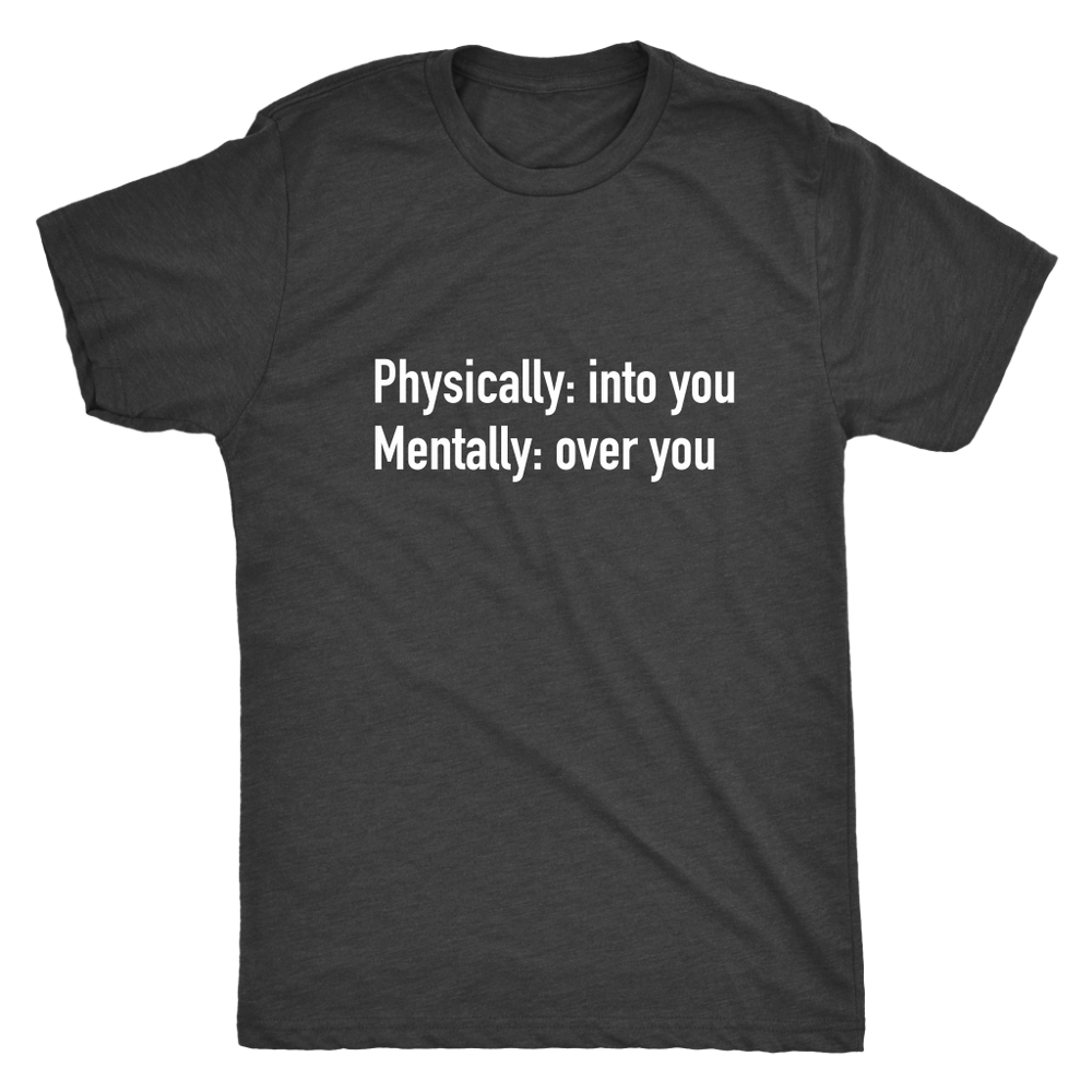 Physically Into You Men's T-Shirt White