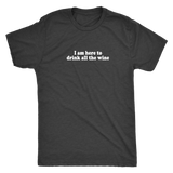 Drink All The Wine Men's T-Shirt