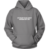 My Heart Talks Hoodie