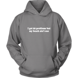 99 Problems But Hoodie