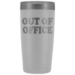 Out Of Office Tumbler