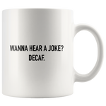 Decaf Mug