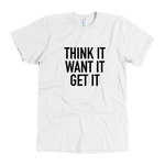 Think It Want It Get It Men's T-Shirt Black