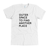 Outer Space To Find Another Place Men's T-Shirt Black