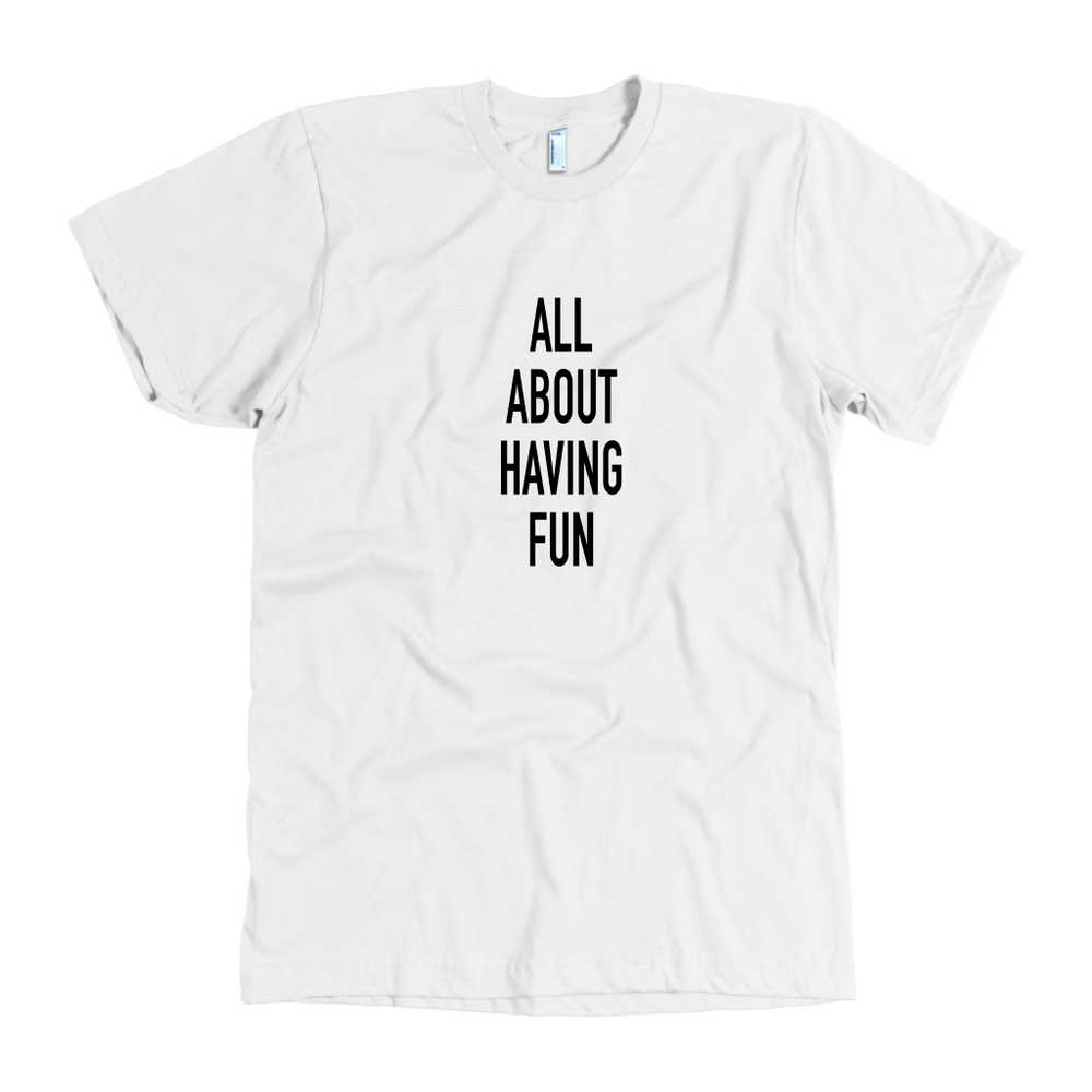 All About Having Fun Men's T-Shirt Black