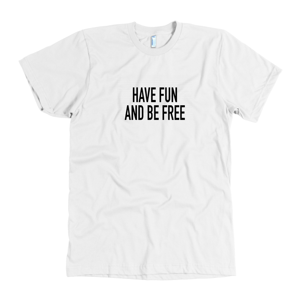 Have Fun And Be Free Men's T-Shirt Black