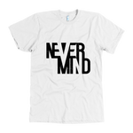 Never Mind Men's T-Shirt Black