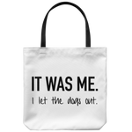 It Was Me Tote Bag