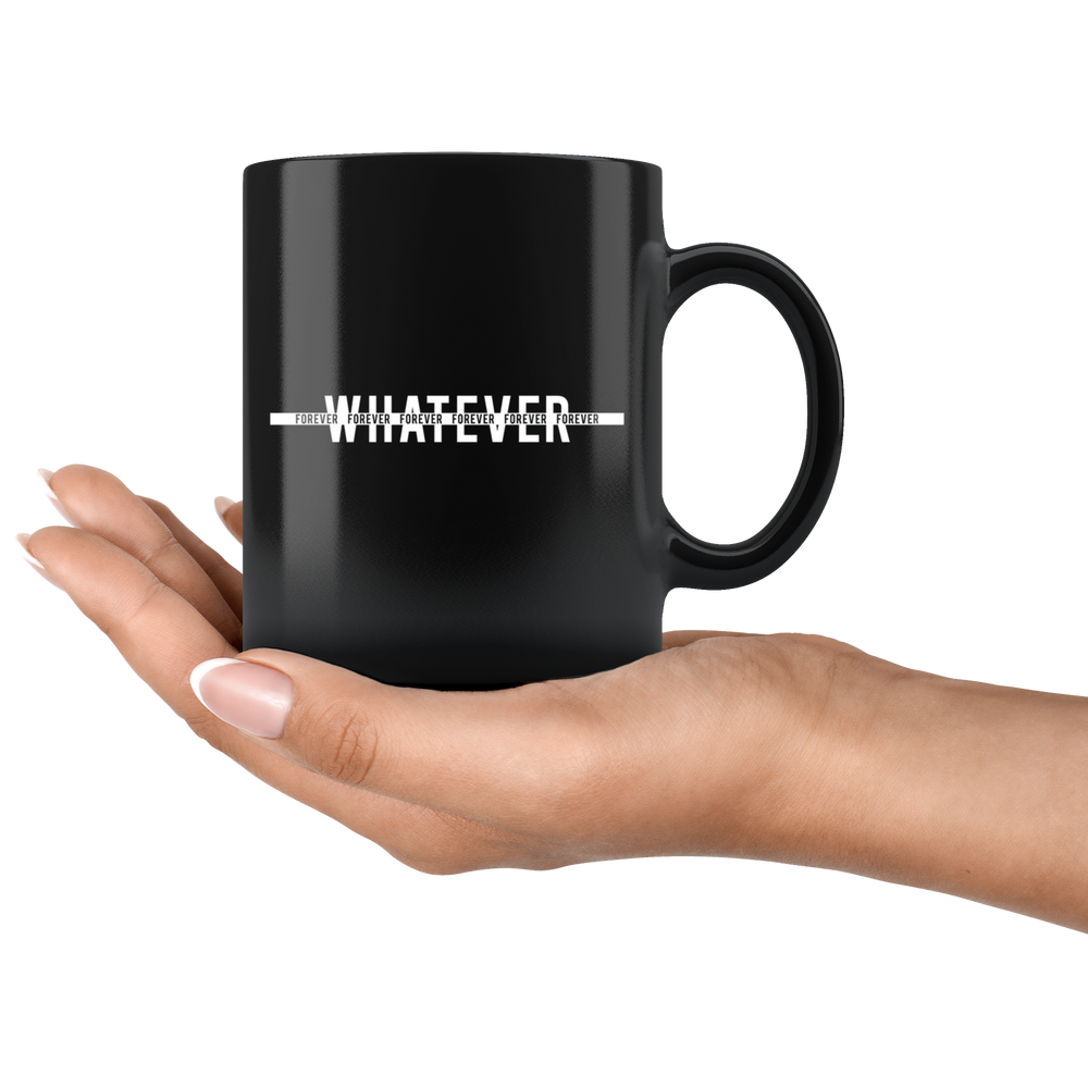 Whatever Forever Mug White